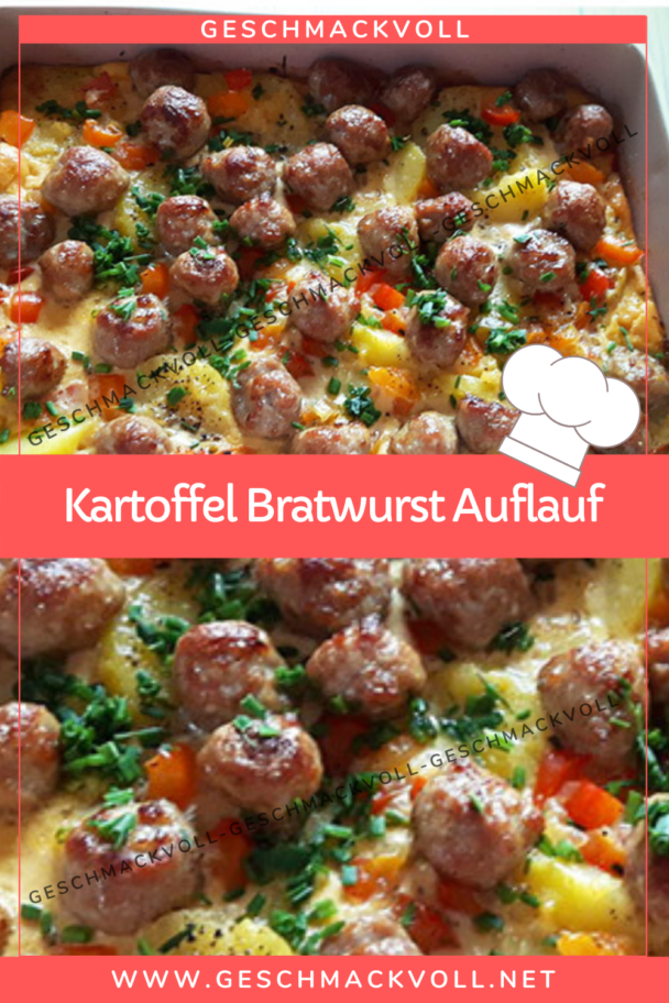 Kartoffel Bratwurst Auflauf Geschmackvoll