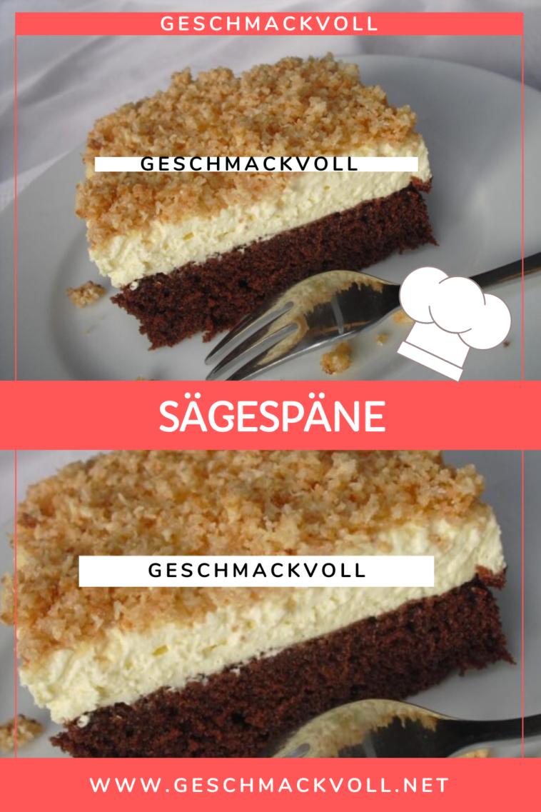 geschmackvoll – LECKERE SÄGESPÄNE – KUCHEN – Geschmackvoll