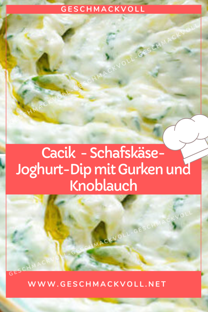Cacik (Schafskäse-Joghurt-Dip mit Gurken und Knoblauch) – Geschmackvoll