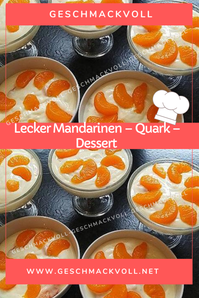 geschmackvoll – Lecker Mandarinen – Quark – Dessert – Geschmackvoll