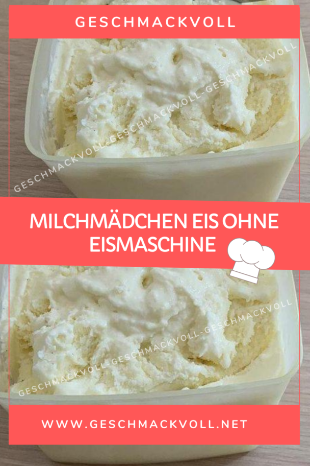 geschmackvoll – MILCHMÄDCHEN EIS OHNE EISMASCHINE – Geschmackvoll