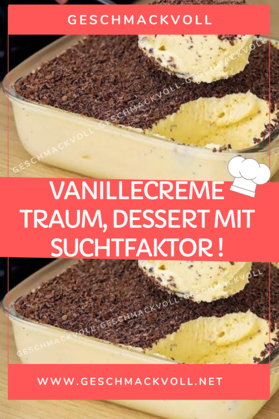 geschmackvoll – VANILLECREME TRAUM, DESSERT MIT SUCHTFAKTOR ...