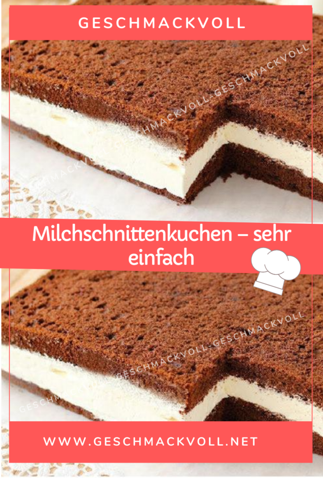 geschmackvoll – Milchschnittenkuchen – sehr einfach! – Geschmackvoll